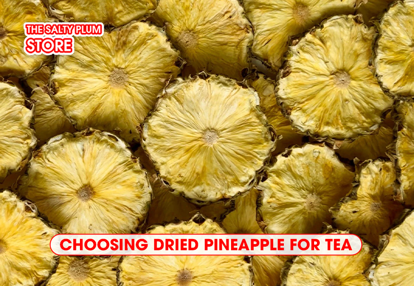 Choosing Dried Pineapple for Tea
