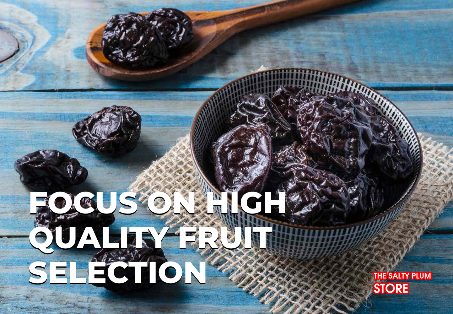  Focus on High Quality Fruit Selection