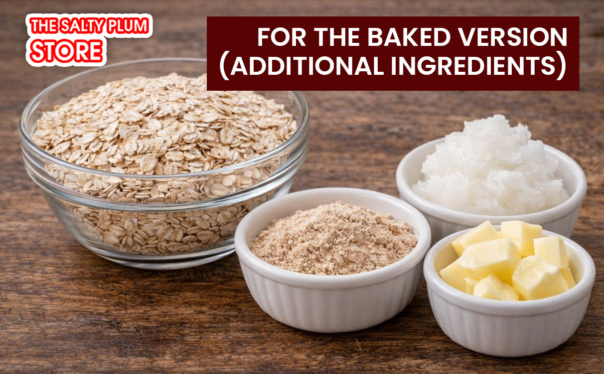  For the Baked Version (Additional Ingredients)