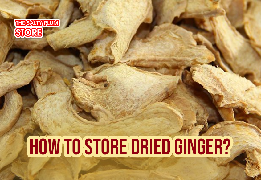 How to Store Dried Ginger