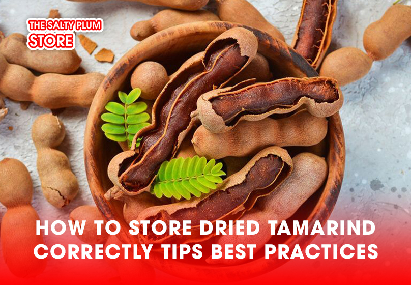 How to Store Dried Tamarind Correctly: Tips & Best Practices