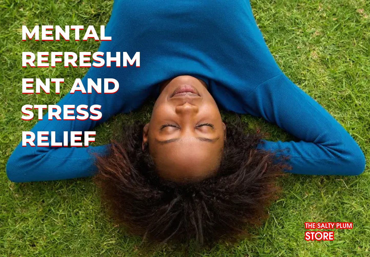 Mental Refreshment and Stress Relief