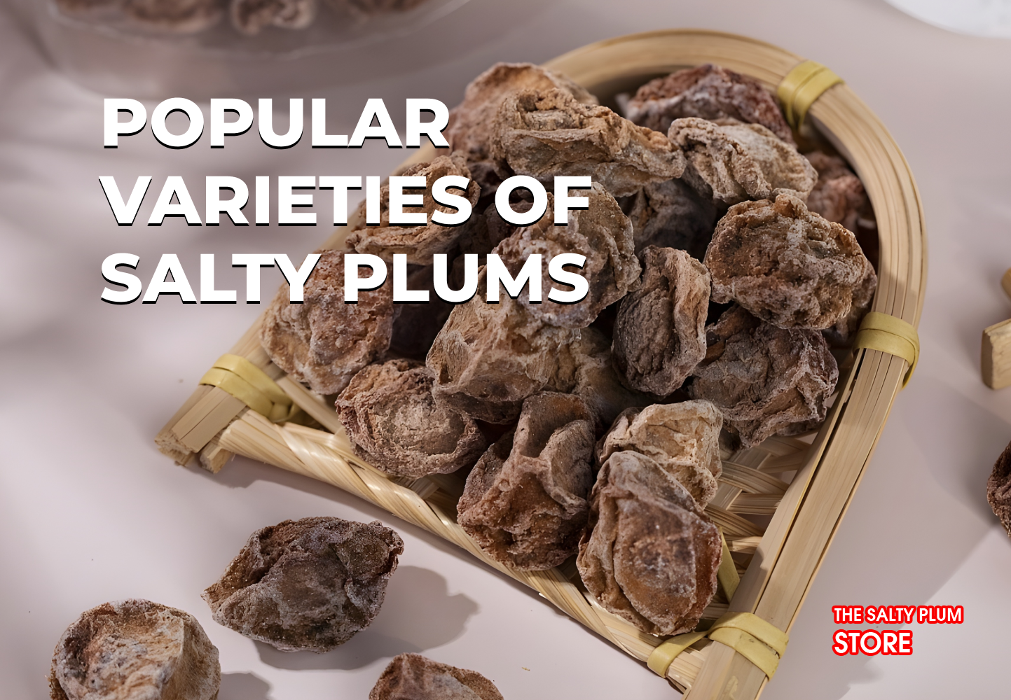 Popular Varietie of Salty Plums