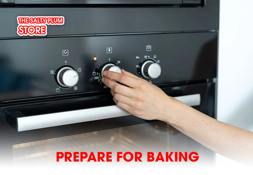 Prepare for Baking
