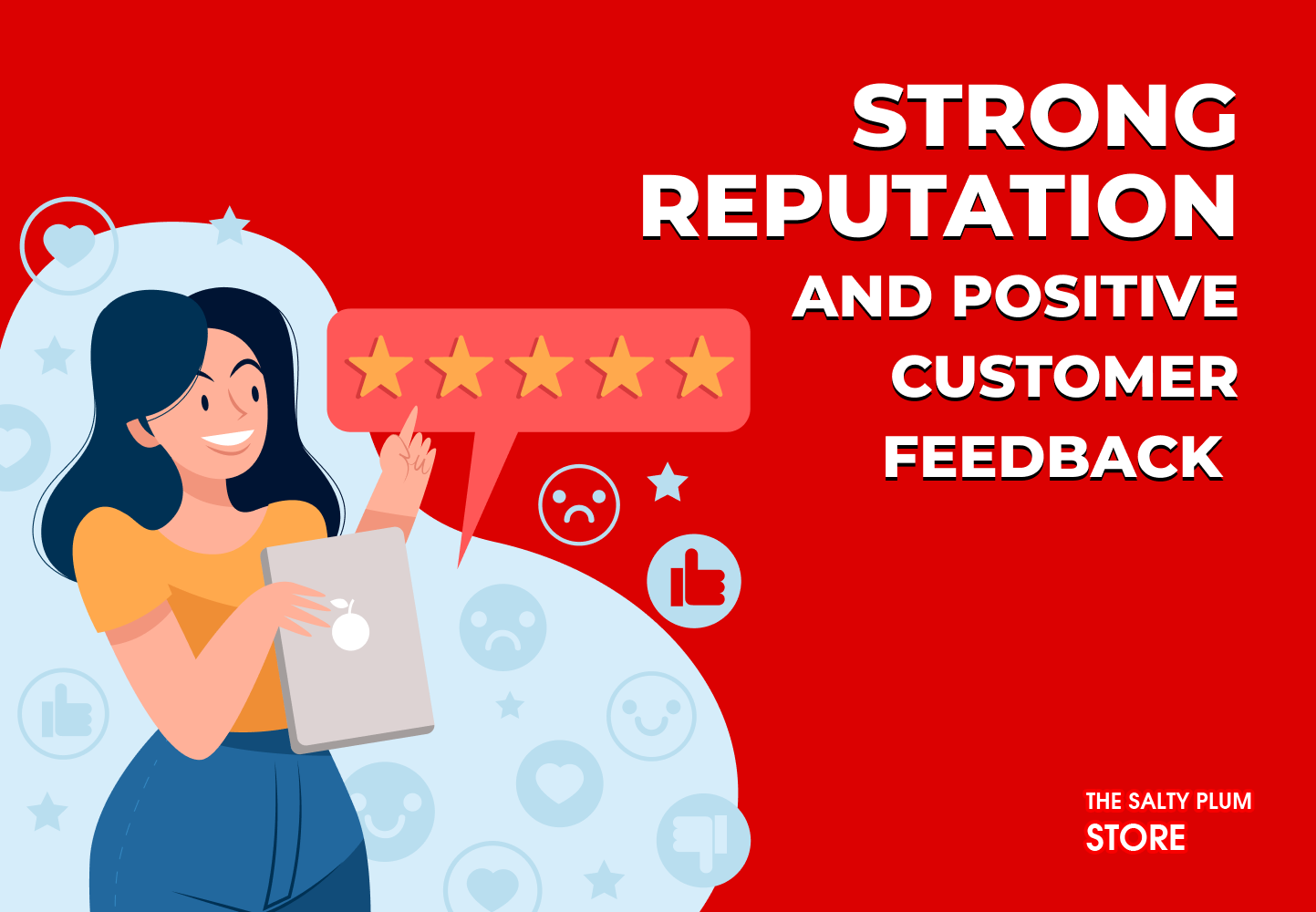 Strong Reputation and Positive Customer Feedback