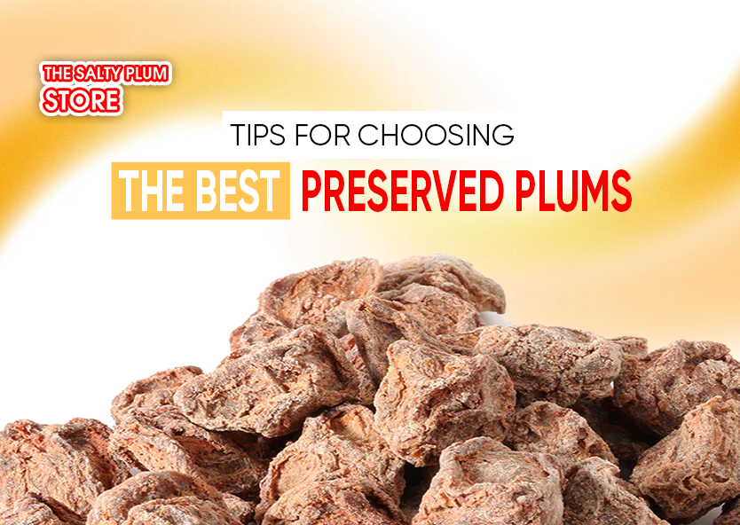 Tips for Choosing the Best Preserved Plums
