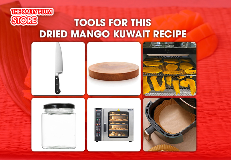 Tools for this Dried Mango Kuwait Recipe