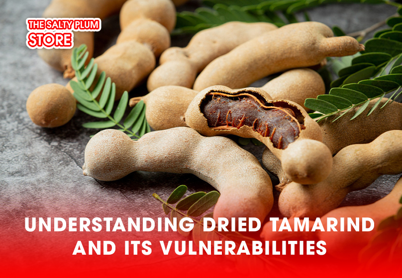 Understanding Dried Tamarind & Its Vulnerabilities