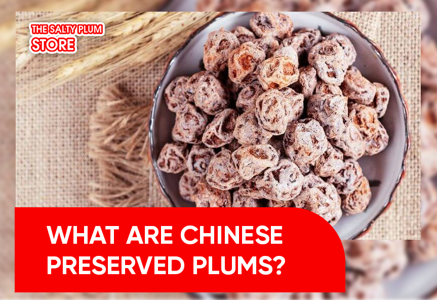 What Are Chinese Preserved Plums?