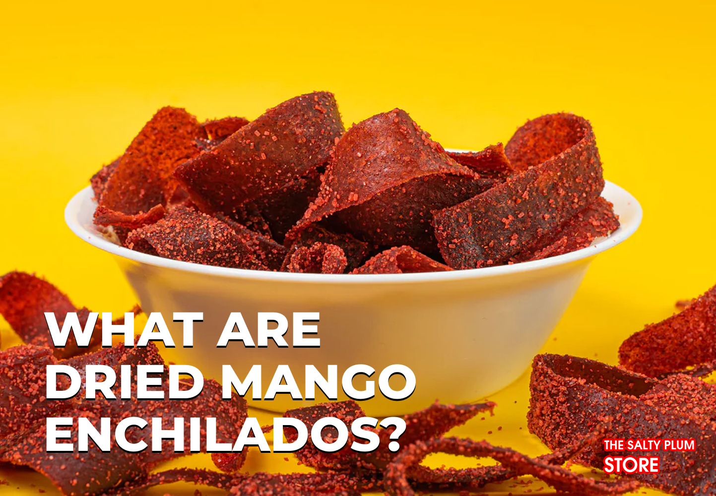 What Are Dried Mango Enchilados?