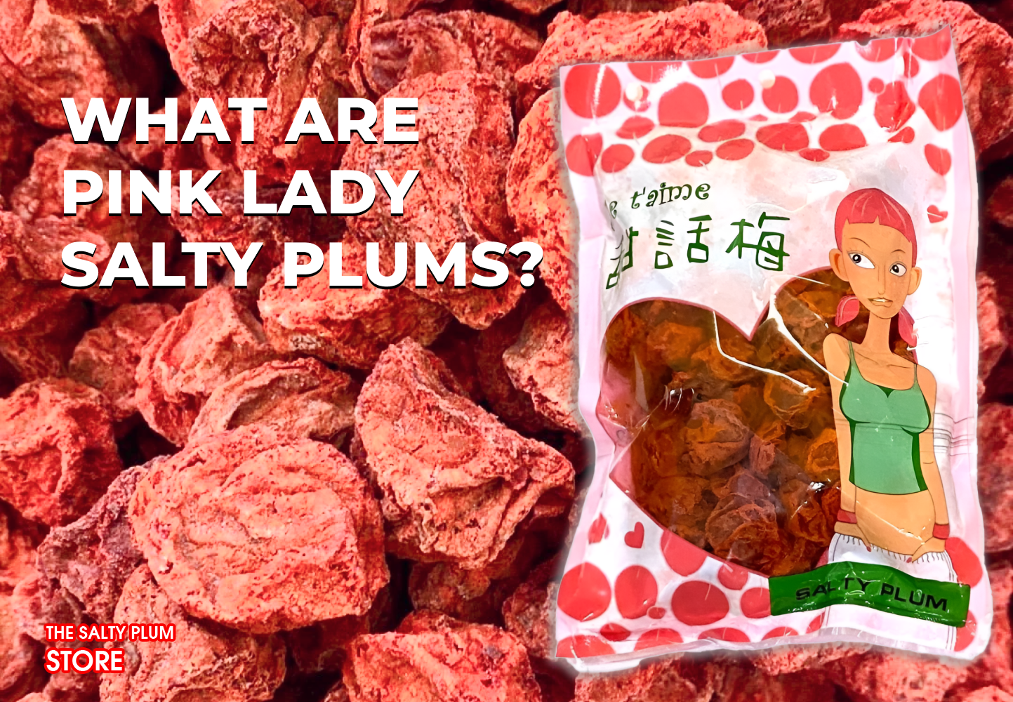 What Are Pink Lady Salty Plums?
