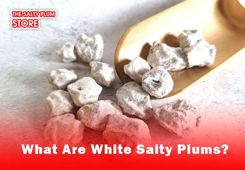 What Are White Salty Plums?