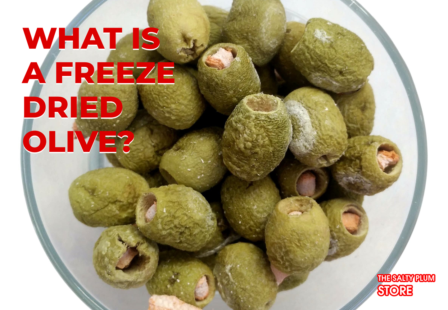 What Is a Freeze Dried Olive