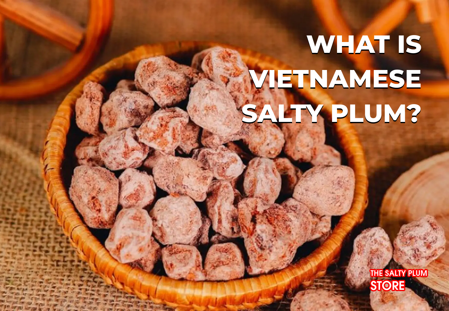 What Is Vietnamese Salty Plum?
