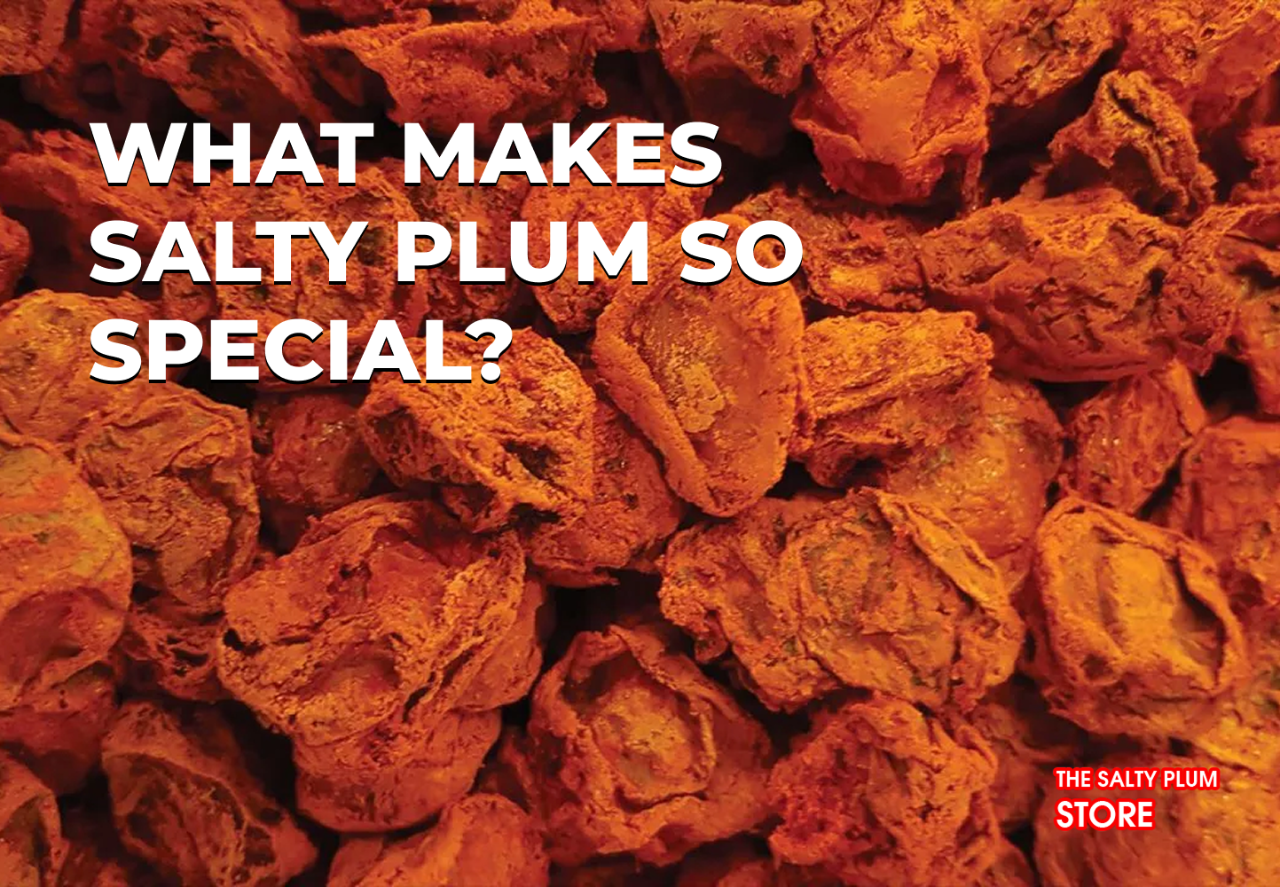 What Makes Salty Plum So Special?