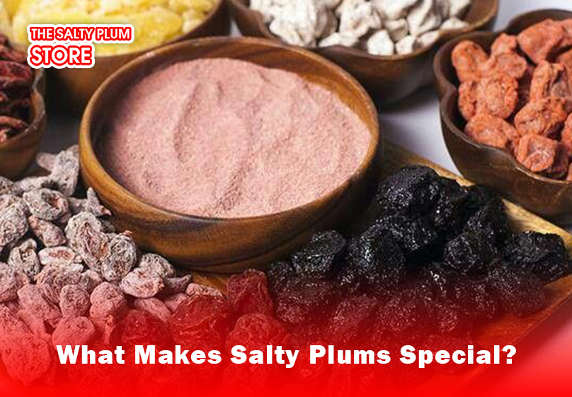 What Makes Salty Plums Special?
