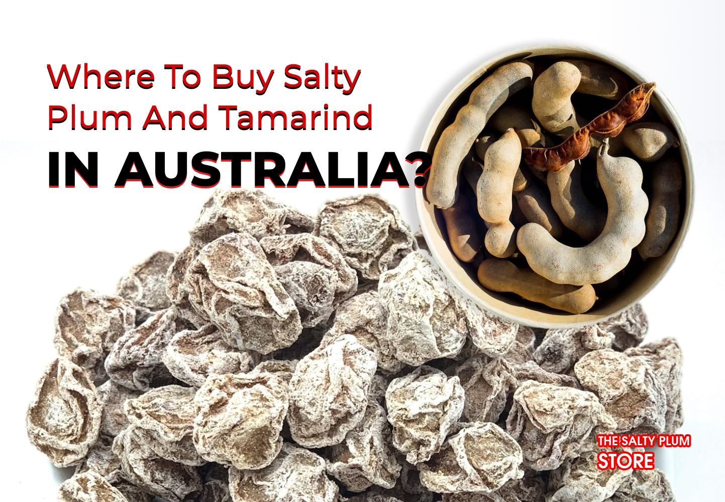 Where to Buy Salty Plum and Tamarind in Australia?