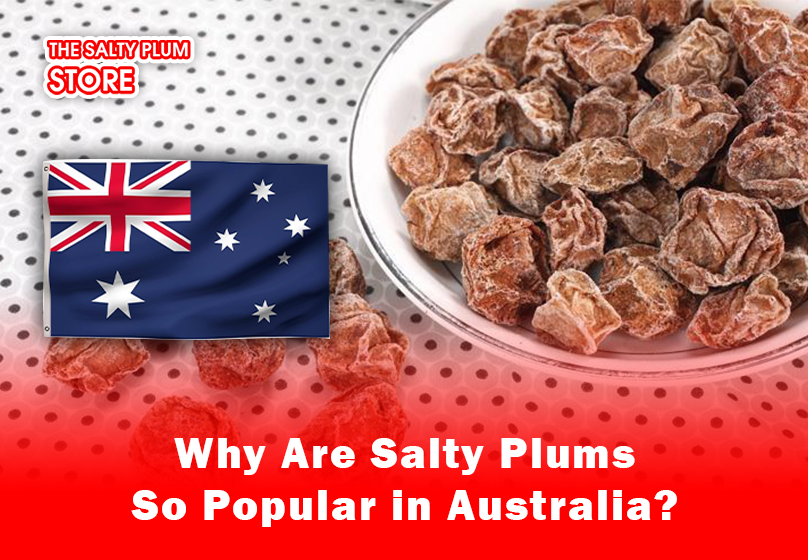 Why Are Salty Plums So Popular in Australia?