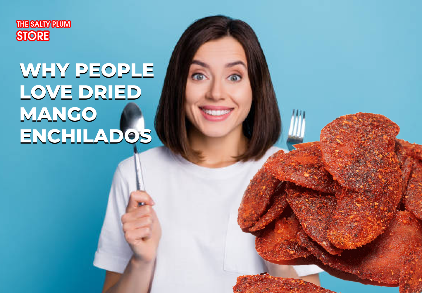 Why People Love Dried Mango Enchilados