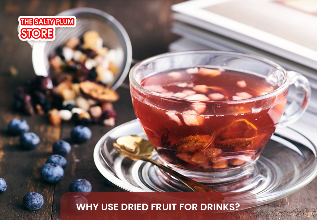Why Use Dried Fruit for Drinks