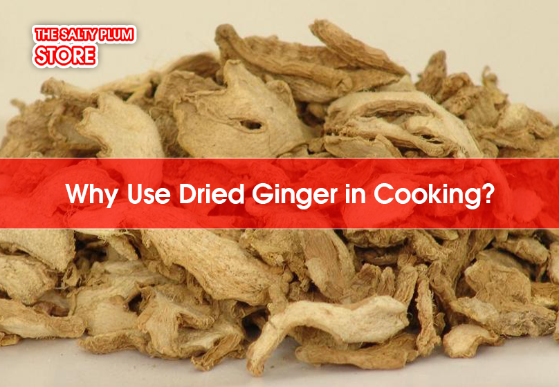 Why Use Dried Ginger in Cooking?