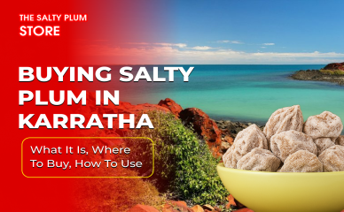 Buying Salty Plum in Karratha: What It Is, Where to Buy, How to Use