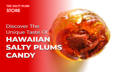 Discover the Unique Taste of Hawaiian Salty Plums Candy