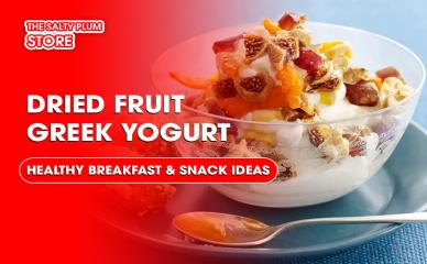 Dried Fruit Greek Yogurt: Healthy Breakfast & Snack Ideas