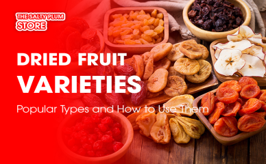 Dried Fruit Varieties: Popular Types and How to Use Them
