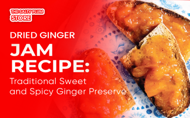 Dried Ginger Jam Recipe: Traditional Sweet and Spicy Ginger Preserve