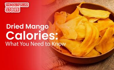 Dried Mango Calories: What You Need to Know