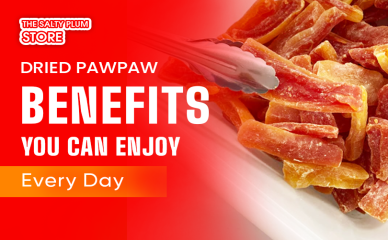Dried Pawpaw Benefits You Can Enjoy Every Day