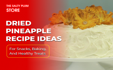 Dried Pineapple Recipe Ideas for Snacks, Baking, and Healthy Treats