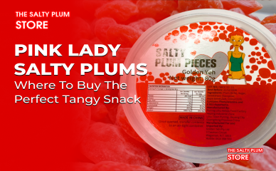 Pink Lady Salty Plums: Where to Buy the Perfect Tangy Snack