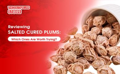 Reviewing Salted Cured Plums: Which Ones Are Worth Trying?