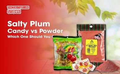 Salty Plum Candy vs. Salty Plum Powder: Which One Should You Choose?
