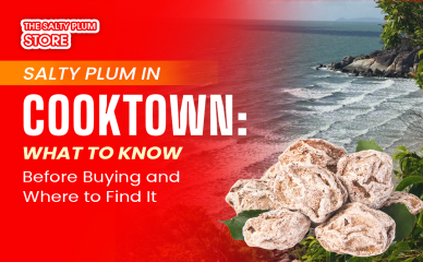 Salty Plum in Cooktown: What to Know Before Buying and Where to Find It