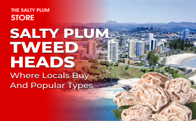 Salty Plum Tweed Heads: Where Locals Buy and Popular Types