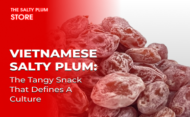 Vietnamese Salty Plum: The Tangy Snack That Defines a Culture