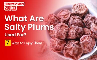 What Are Salty Plums Used For? 7 Ways to Enjoy Them