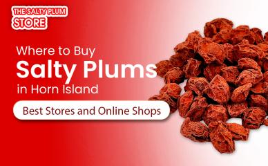 Where to Buy Salty Plums in Horn Island: Best Stores and Online Shops