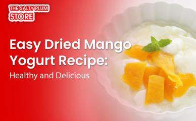 Easy Dried Mango Yogurt Recipe: Healthy and Delicious